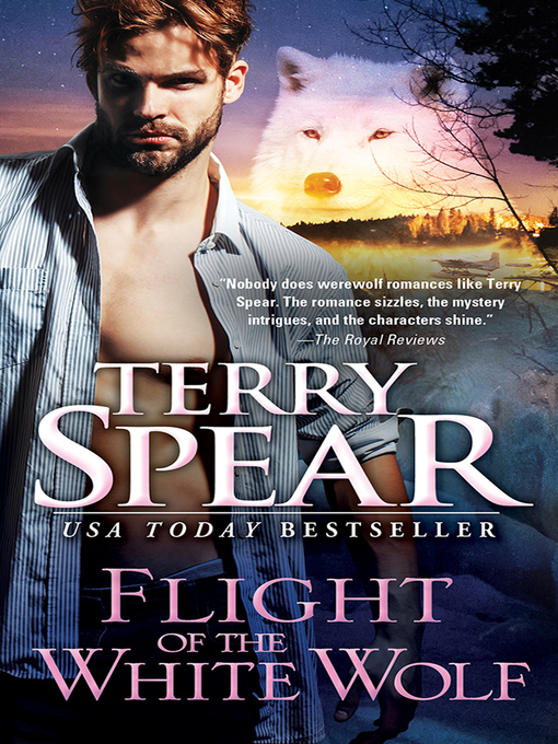 Title details for Flight of the White Wolf by Terry Spear - Available